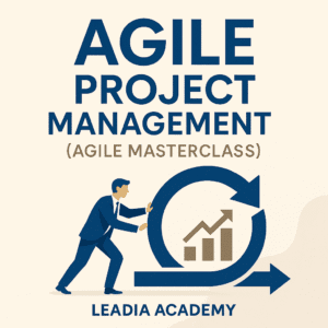 Agile Project Management – Leadia Academy